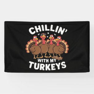 Chillin With My Turkeys Thanksgiving Family Gift  Banner