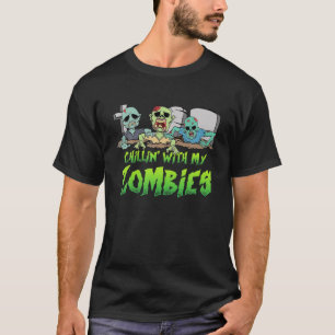 Chillin With My Zombies Boys Girls Halloween Costu T-Shirt