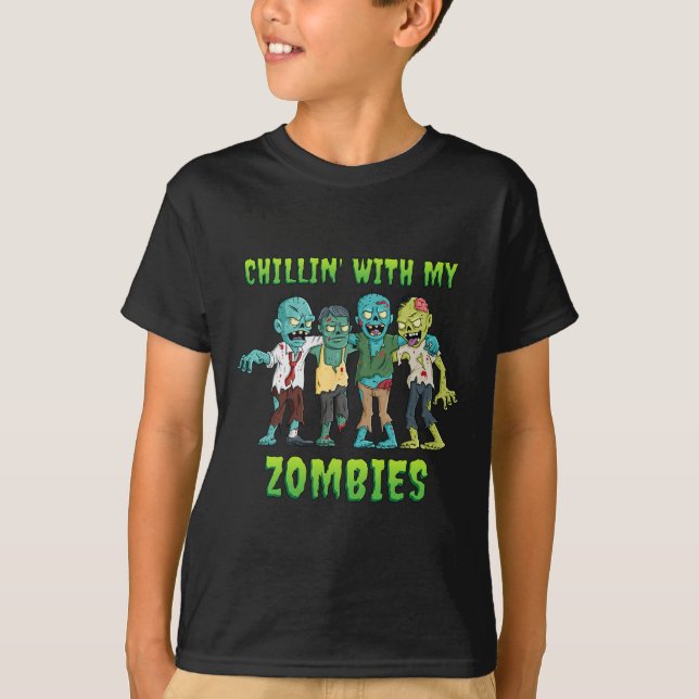Chillin With My Zombies Halloween Boys Kids Fun  T-Shirt (Front)