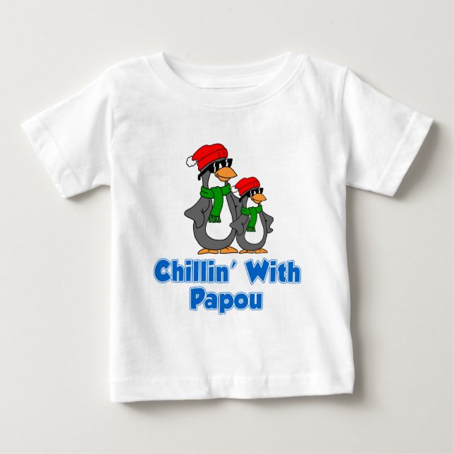 Chillin With Papou Baby T-Shirt (Front)