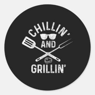 Chilling And Grilling Bbq Grill Chef Funny Byrbecu Classic Round Sticker