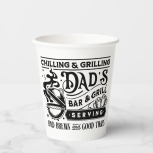Chilling and grilling dad's bar and grill design paper cups