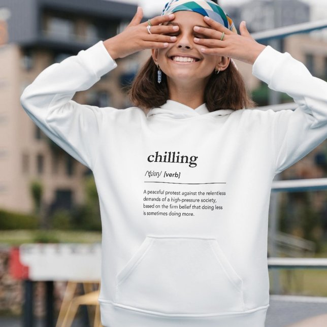 Chilling Definition Relax Modern Dictionary Calm Hoodie (Creator Uploaded)