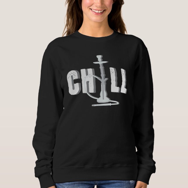 Chilling Hookah Steam Shisha  Sweatshirt (Front)