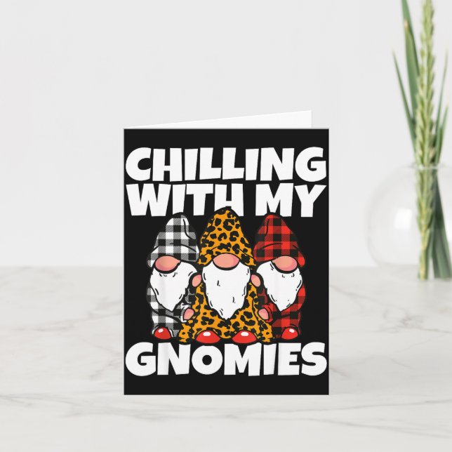 Chilling With My Gnomies _ Cute Garden Gnome Chris Card (Front)