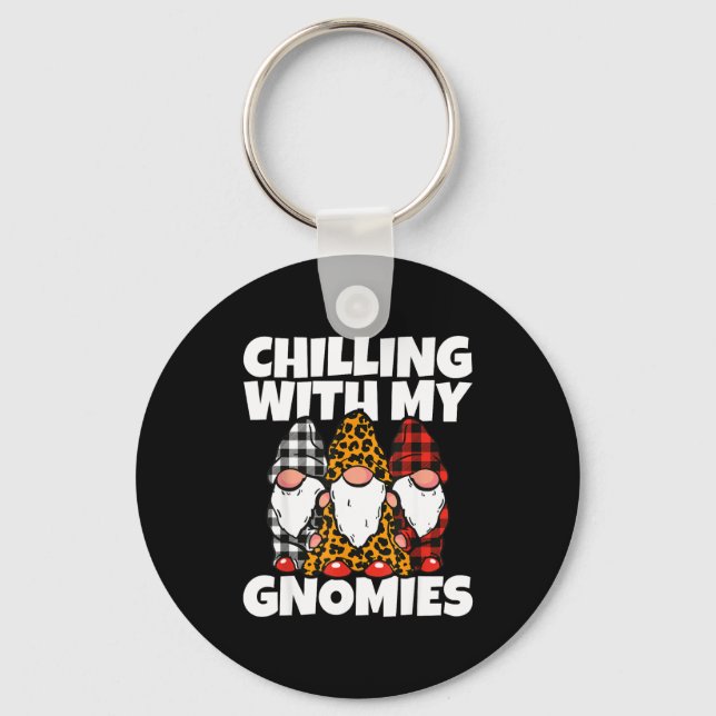 Chilling With My Gnomies _ Cute Garden Gnome Chris Key Ring (Front)