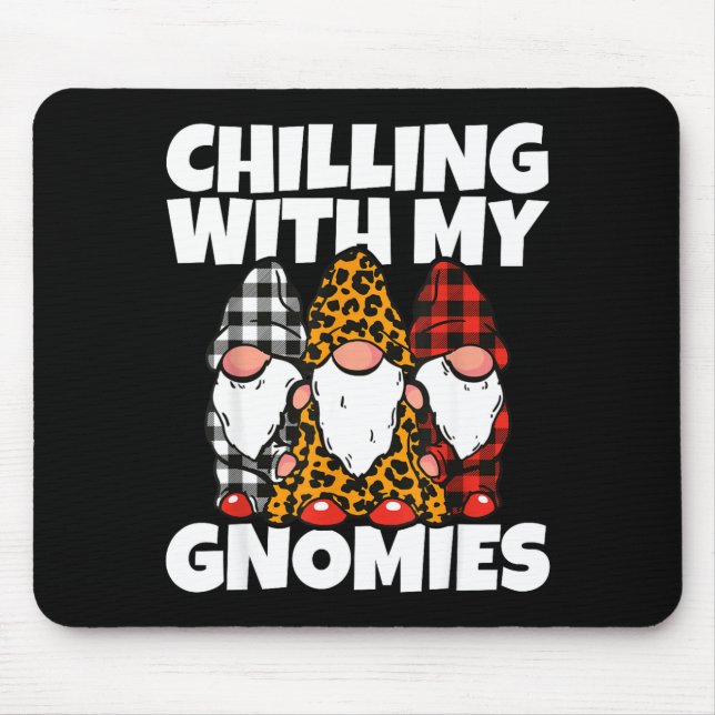 Chilling With My Gnomies _ Cute Garden Gnome Chris Mouse Pad (Front)