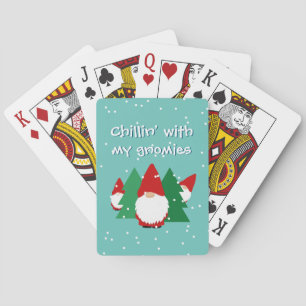Chilling with my gnomies funny Christmas Holiday Playing Cards