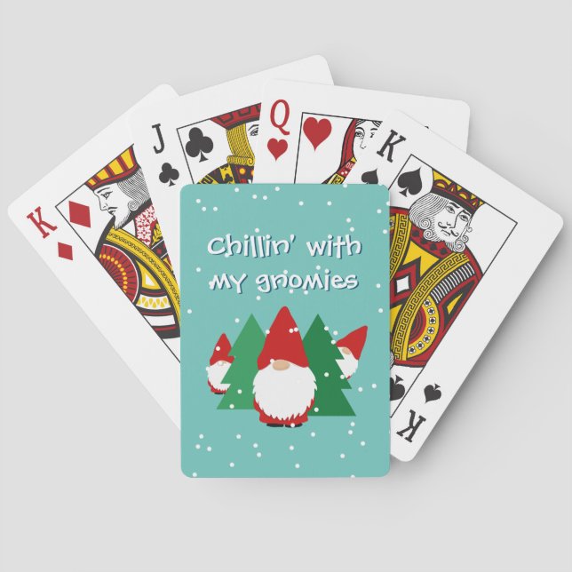 Chilling with my gnomies funny Christmas Holiday Playing Cards (Back)