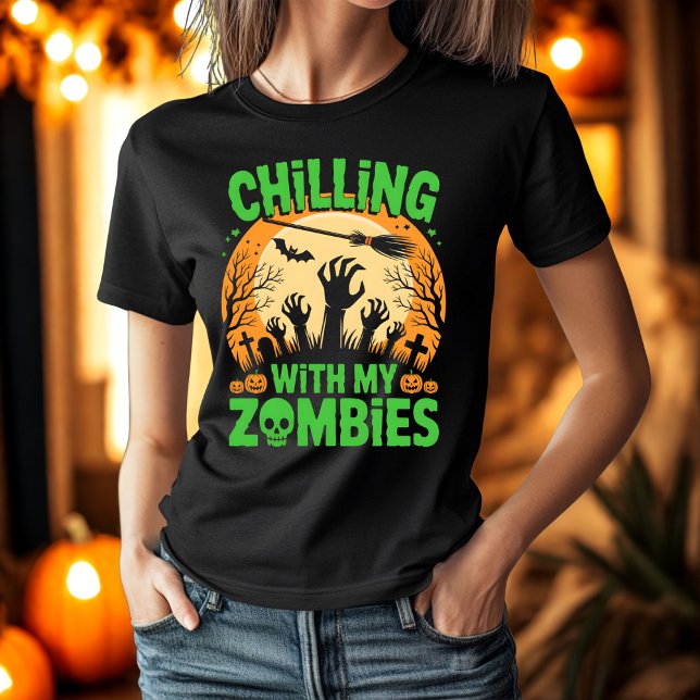 Chilling with My Zombies Scary Halloween Night T-Shirt (Creator Uploaded)