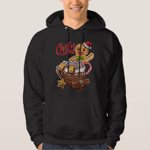Chill'n Gingerbread Cookie In Hot Cocoa Christmas Hoodie