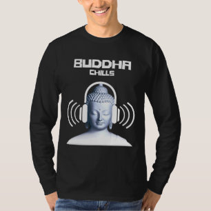 Chillout Buddha Chills Cool Dance Culture Graphic T-Shirt