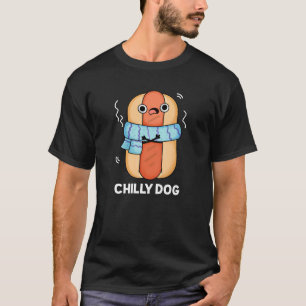 Chilly Dog Funny Chilli Hot Dog Pun Dark BG T-Shirt