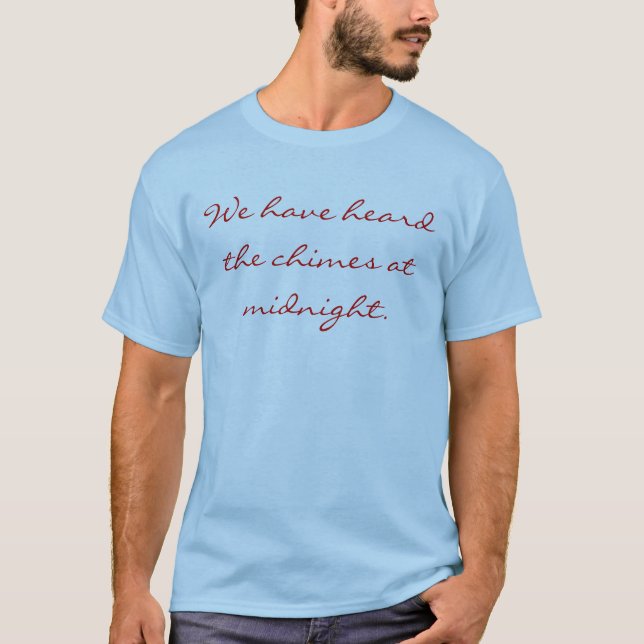 Chimes at Midnight T-shirt (Front)