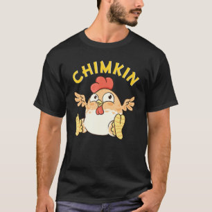 Chimkin Fat Derpy Chicken Meme Chicken Farmer T-Shirt