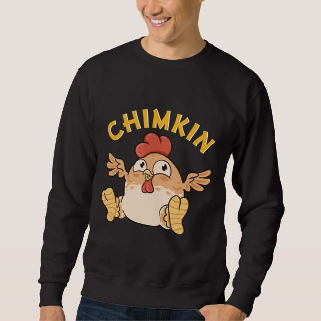 Chimkin Fat Derpy Chicken Meme   Sweatshirt (Front)