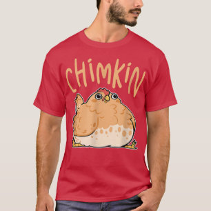 Chimkin Funny Fat Chicken  T-Shirt