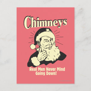 Chimneys: Real Men Never Mind Going Down Postcard