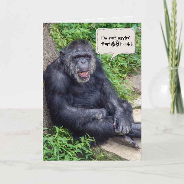 chimpanzee humor for 68th birthday card (Front)