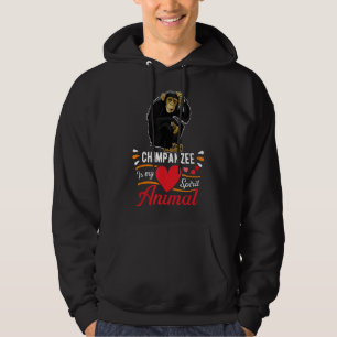 Chimpanzee is My Spirit Animal Love Cute Chimpanze Hoodie