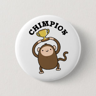 Chimpion Funny Champion Chimpanzee Pun 6 Cm Round Badge