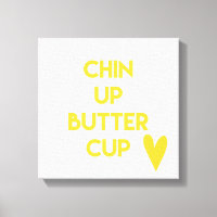 Chin up Buttercup | Fun Motivational