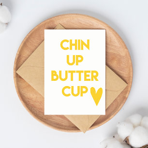 Chin up buttercup Fun Motivational Postcard