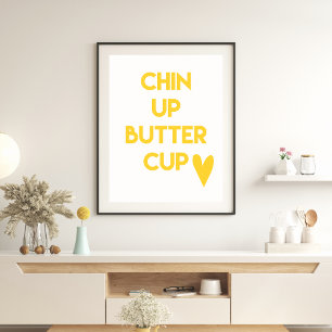 Chin up buttercup Fun Motivational Poster