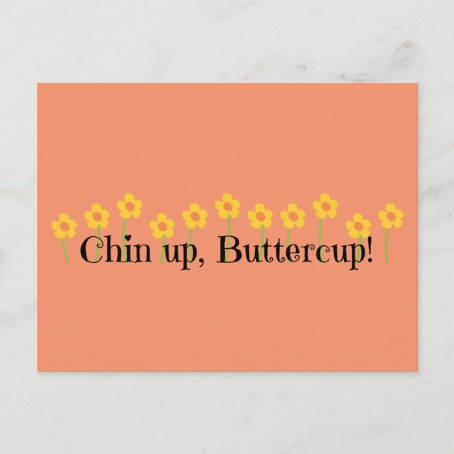 Chin Up Buttercup Postcard (Front)