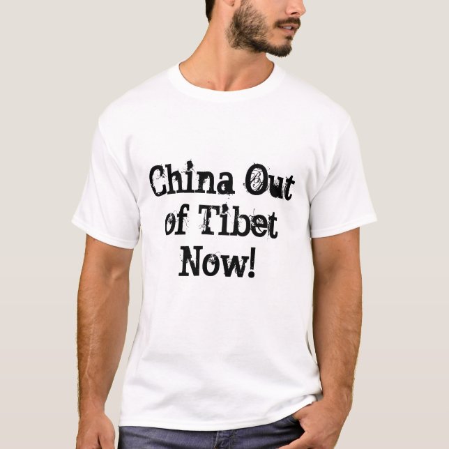 China Out of Tibet Now Tee Shirt. (Front)