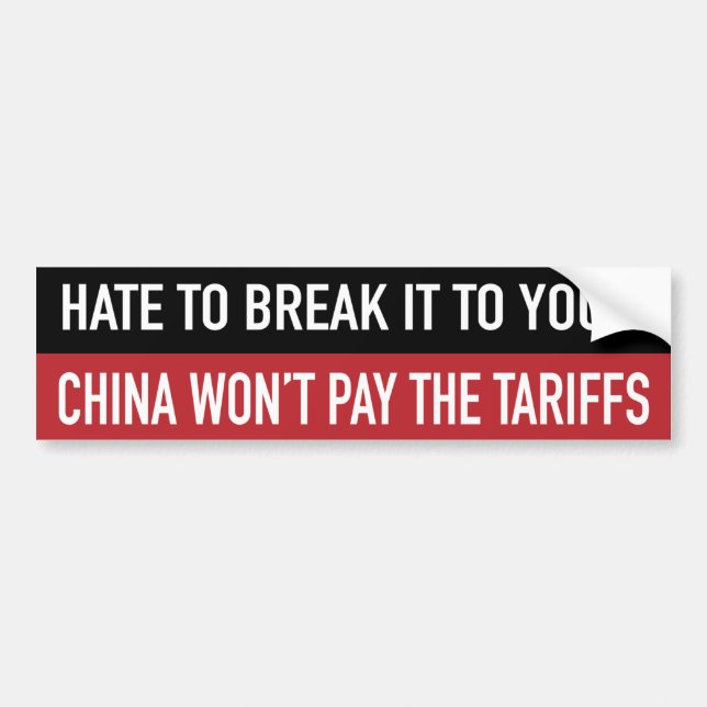 China Won’t Pay The Tariffs Bumper Sticker (Front)