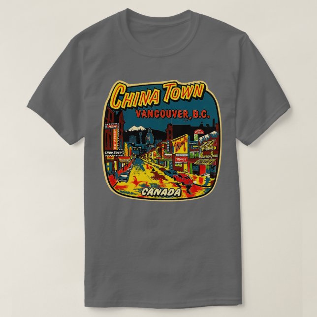 Chinatown Vancouver BC Canada T-Shirt (Design Front)