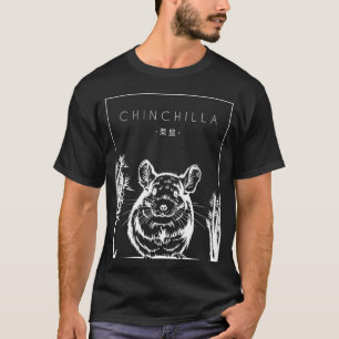 Chinchilla Chinese Hanzi Long Hair Short Tail Chin T-Shirt
