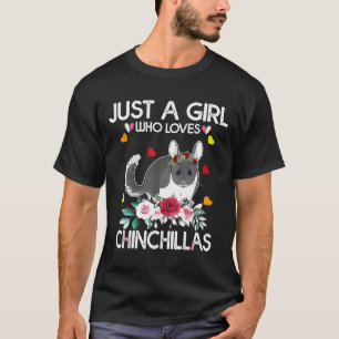 Chinchilla For Women Just A Girl Who Loves Chinchi T-Shirt