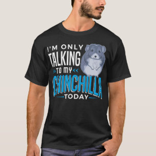 Chinchilla Gift Funny Cute Pet Animal Lover Owner T-Shirt