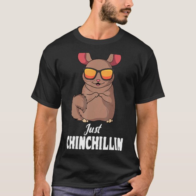 Chinchilla Just Chinchillin Pet Rodent Veterinaria T-Shirt (Front)