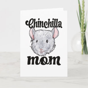 Chinchilla Mum Chinchilla Owner Chinchilla Mama Card