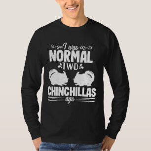 Chinchilla Mum Dad Normal Pet Owner Animal Lover T-Shirt