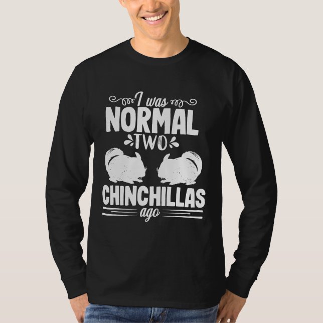 Chinchilla Mum Dad Normal Pet Owner Animal Lover T-Shirt (Front)