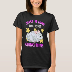 Chinchilla Pet Owner Just A Girl Who Loves Chinchi T-Shirt