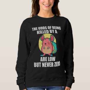 Chinchilla Saying Cute Chinchilla Quote for Women Sweatshirt