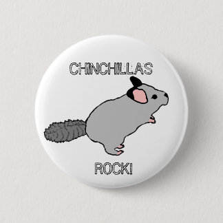 CHINCHILLAS ROCK! 6 CM ROUND BADGE