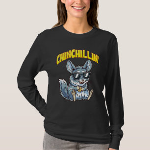 Chinchillin Cool Chinchillas Pet Rodent Chinchilla T-Shirt