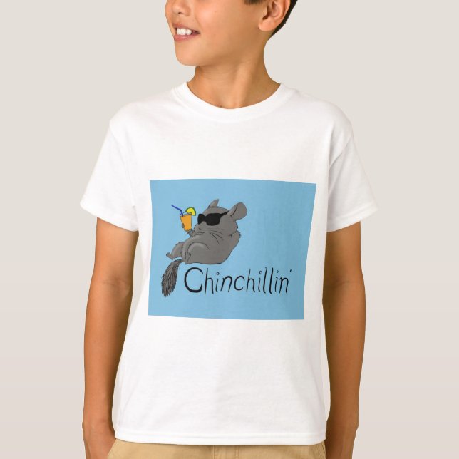 chinchillin T-Shirt (Front)
