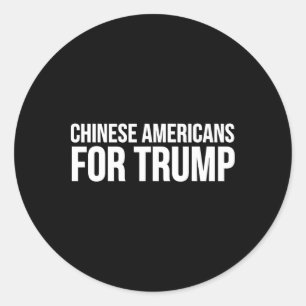Chinese Americans For Trump - Funny Trump  Classic Round Sticker