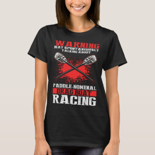 Chinese Boat Racing Quote for Dragon Boat Coach  1 T-Shirt