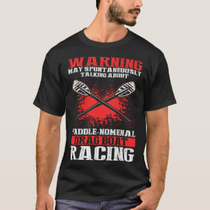 Chinese Boat Racing Quote for Dragon Boat Coach  1 T-Shirt