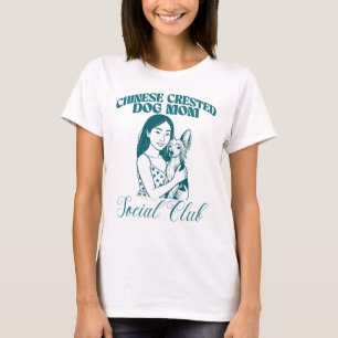 Chinese Crested Dog Mum Social Club Women T-Shirt