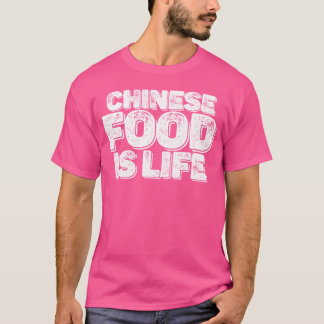 Chinese Food Is Life girl T-Shirt