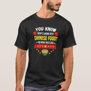 Chinese Food Too Many Red Flags Motif T-Shirt